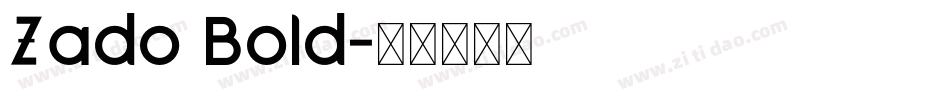 Zado Bold字体转换